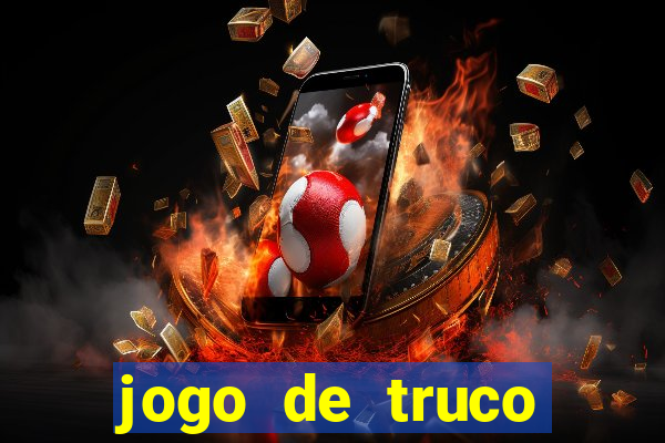 jogo de truco valendo dinheiro real